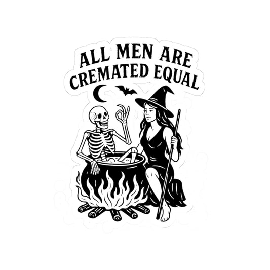 All Men Are Cremated Equal Kiss-Cut Stickers